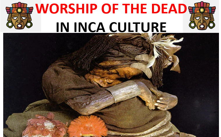 Ancestor Worship in Inca Culture